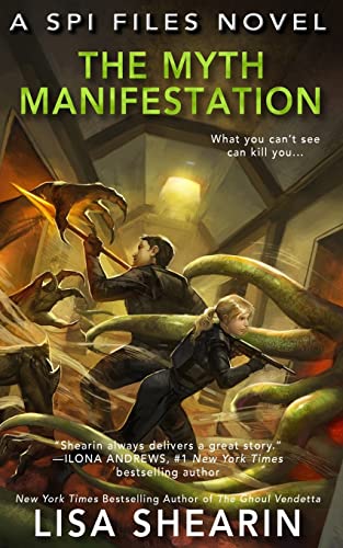 The Myth Manifestation (A SPI Files Novel, Band 5)
